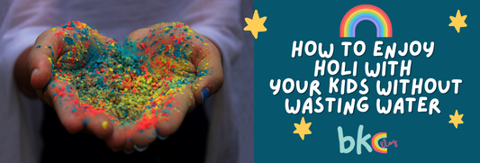 HOW TO ENJOY HOLI WITH YOUR KIDS WITHOUT WASTING WATER