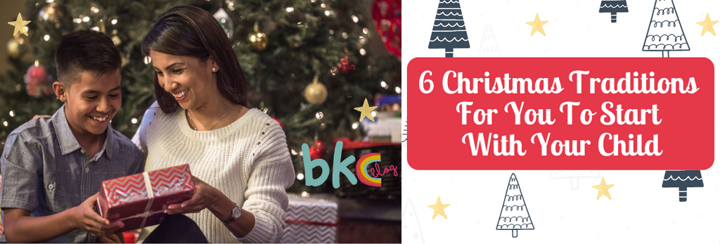 6 CHRISTMAS TRADITIONS FOR YOU TO START WITH YOUR CHILD