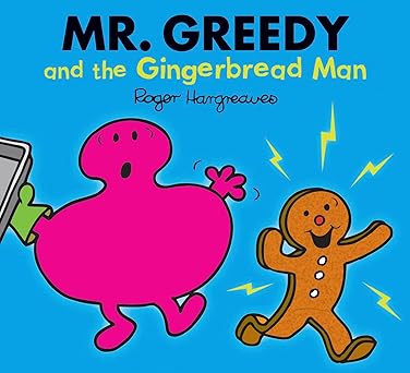 Mr. Greedy and the Gingerbread Man (Mr. Men & Little Miss Magic)