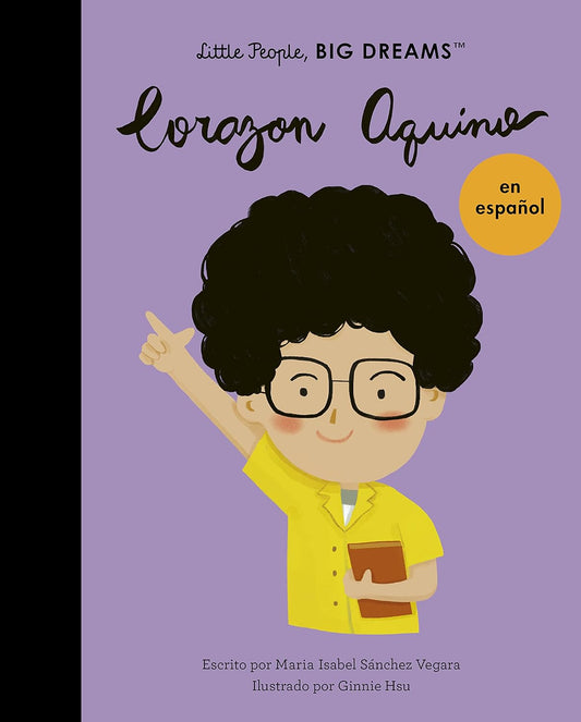 Corazon Aquino: Little People, BIG DREAMS