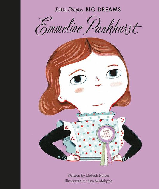 Emmeline Pankhurst: Little People, BIG DREAMS