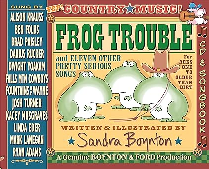 Frog Trouble: . . . And Eleven Other Pretty Serious Songs
