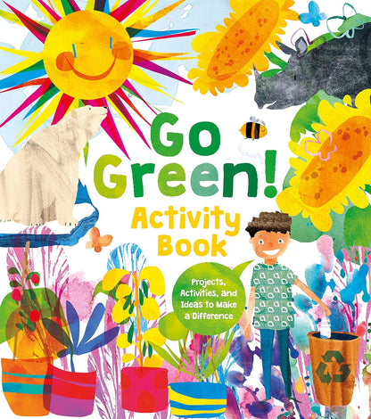 Go Green! Activity Book | Projects, Activities, and Ideas to Make a Difference