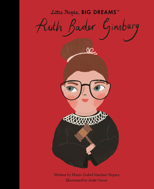 RUTH BADER GINSBURG: Little People, BIG DREAMS