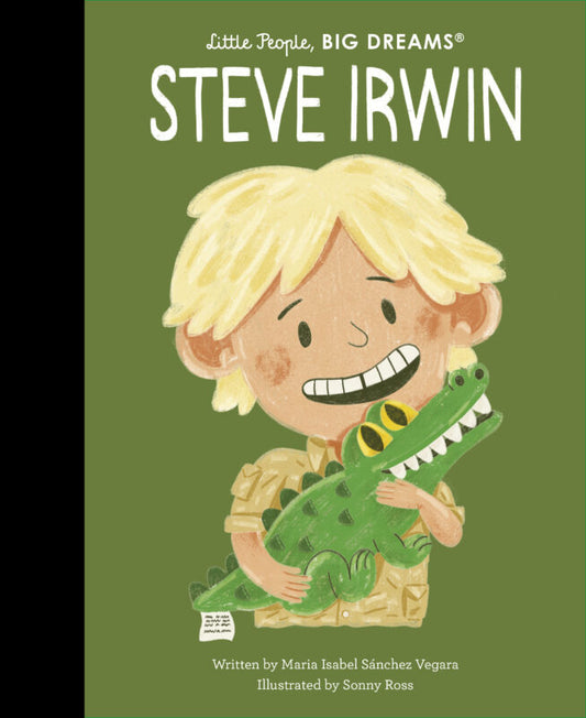 STEVE IRWIN: Little People, BIG DREAMS