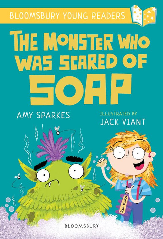 The Monster Who Was Scared of Soap: A Bloomsbury Young Reader