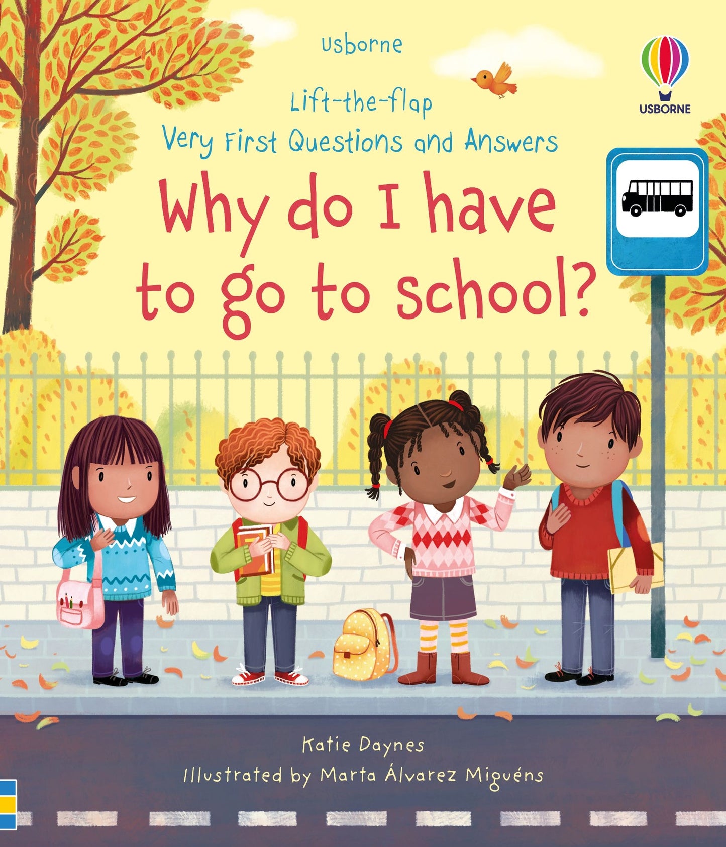Lift the Flap Very First Questions and Answers : Why do I have to go to school?