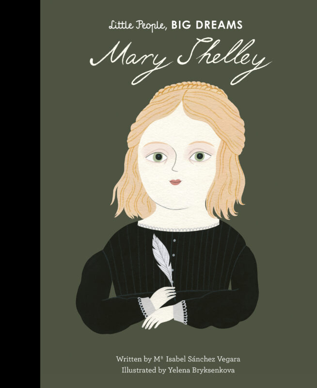 MARY SHELLY: Little People, BIG DREAMS