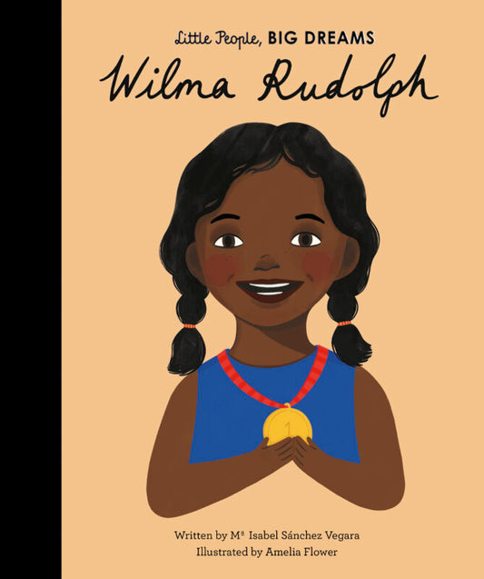 WILMA RUDOLPH: Little People, BIG DREAMS