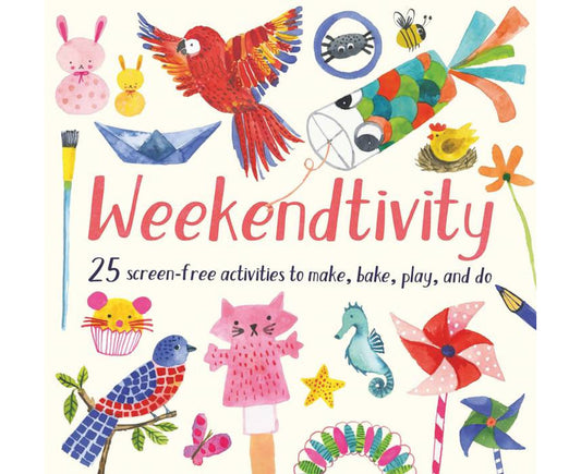 Weekendtivity | 25 Screen-Free Activities to Make, Bake, Play, and Do