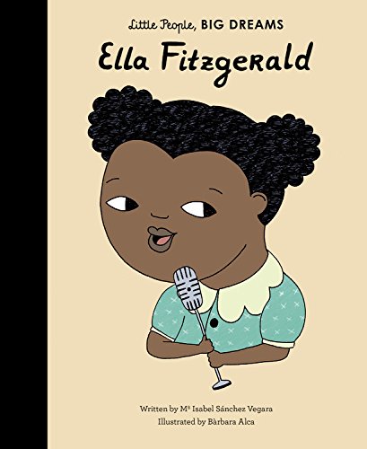 Ella Fitzgerald : Little People, BIG DREAMS