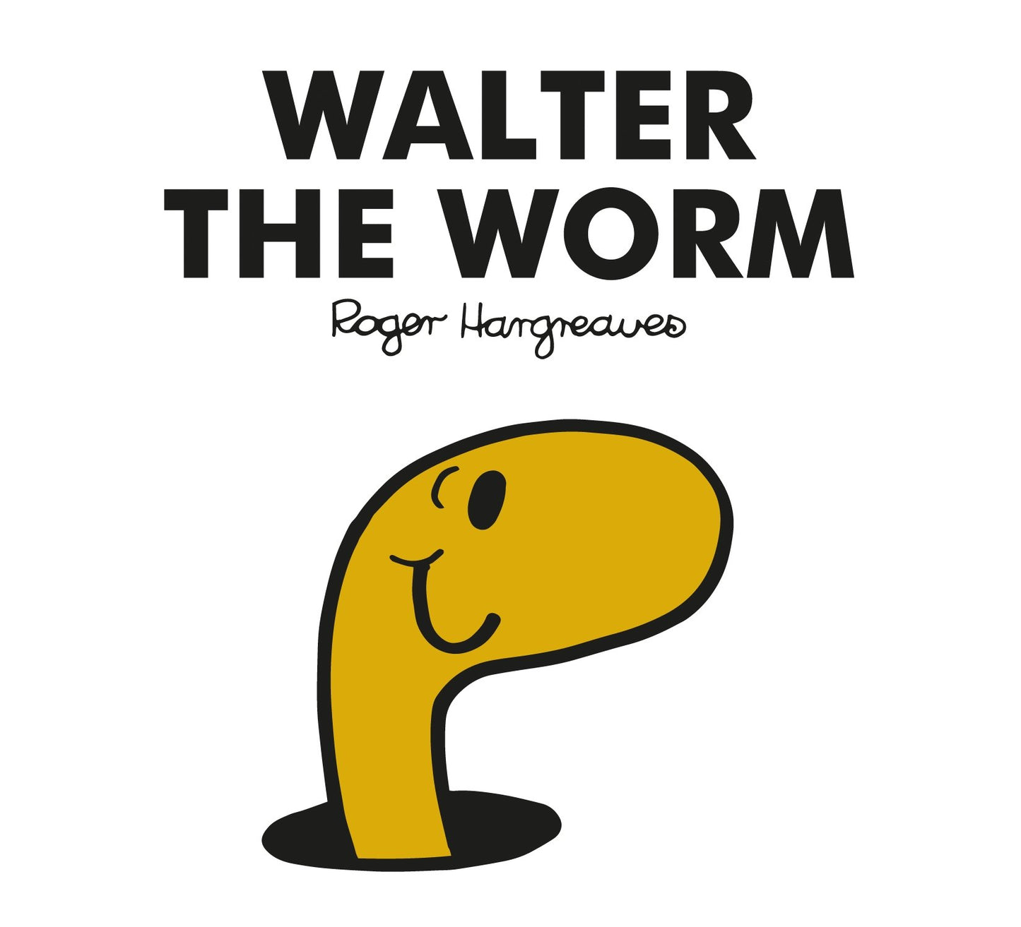 Mr Men : Walter the Worm