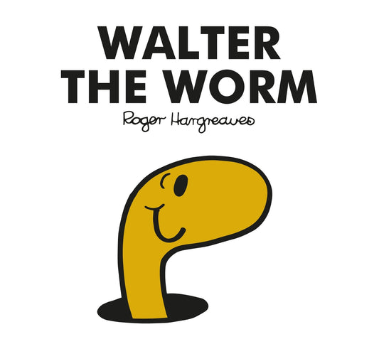Mr Men : Walter the Worm