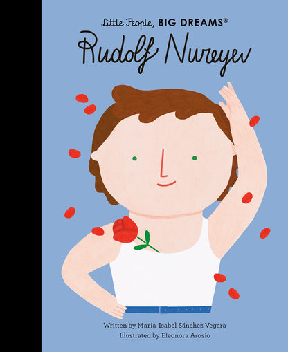 Rudolf Nureyev: Little People, BIG DREAMS