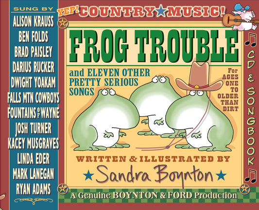 Frog Trouble: . . . And Eleven Other Pretty Serious Songs