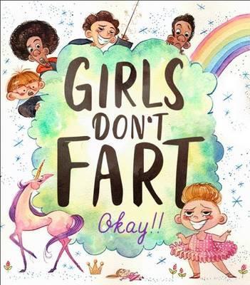 Girls Don't Fart, Okay!!