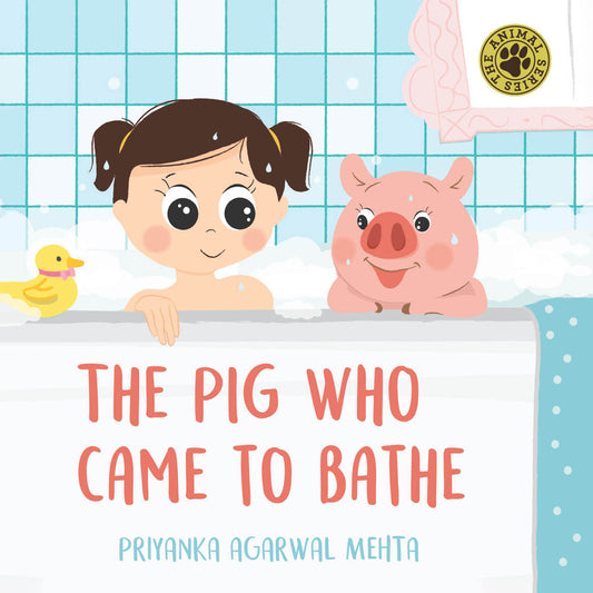 The Pig Who Came to Bathe - Hardback